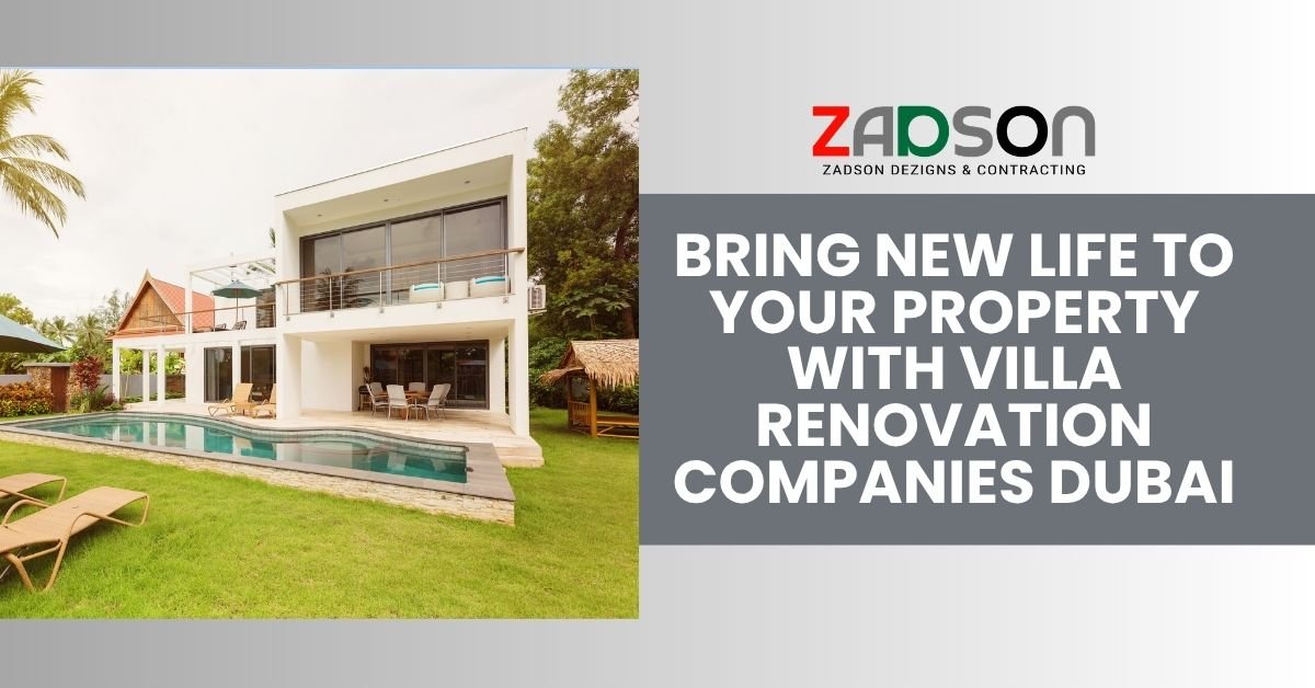 Bring New Life with Villa Renovation Dubai